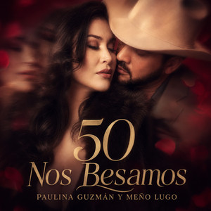 50 Nos Besamos by Meño Lugo, Paulina Guzman