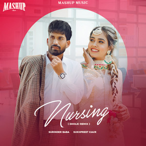 Nursing (Dholki Remix) by Surinder Baba, Sukhpreet Kaur, DJ PunjabX