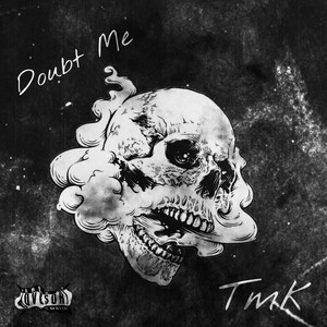 TaymoneyKid - Doubt Me