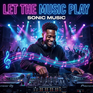 SONIC MUSIC - Let the Music Play