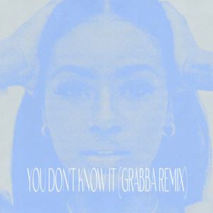 You Don't Know It (Grabba Remix) by Grabba Ranks