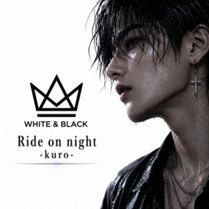 Ride on night (KuroSide) by White & Black
