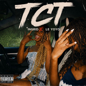 TCT by LE YOYO, INGRID