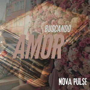 Buscando amor by Nova Pulse