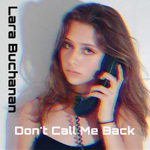 Don't Call Me Back by Lara Buchanan