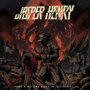 THERE'S NO ONE ALIVE IN THE DESERT by Jasper Henry