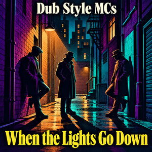 When the Lights Go Down by Dub Style Mcs, DJ Dieras