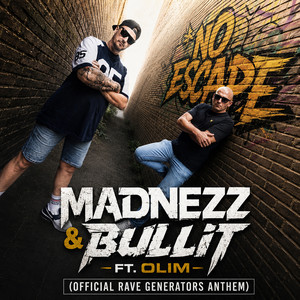 No Escape (Official Rave Generators Anthem) by Madnezz, Bullit