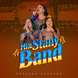 Corazón Serrano - Mix Stany Band: Estar sin ti / Acábame / Te digo adiós (En Vivo)