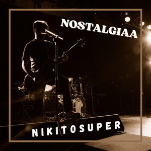 NOSTALGIAA by NIKITOSUPER