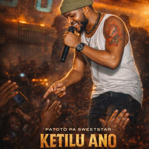 Patoto Pa Sweetstar - Ketilu Ano
