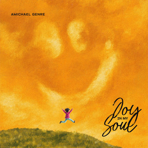 Joy in My Soul by Amichael Genre