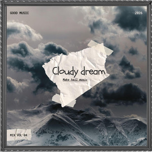 CLOUDY DREAM by Make hail music