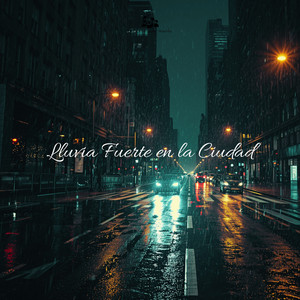 Lluvia Fuerte en la Ciudad
