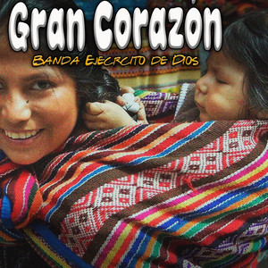 Gran Corazon by Banda Ejercito de Dios