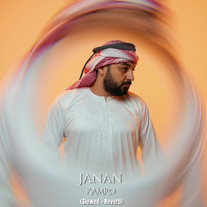 Janan - Slowed + Reverb by Kamro