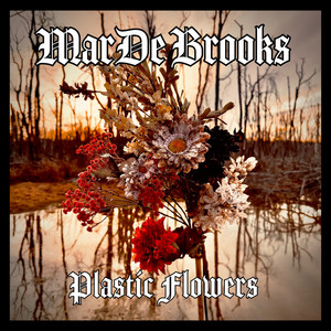 Plastic Flowers by MarDe Brooks