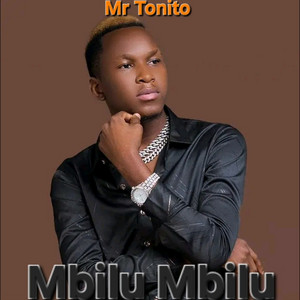 Mr Tonito - Mbilu