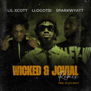 Wicked and Jovial (W&J) - Remix by LLOGOTSI, Lil xcott, Spark Wyatt