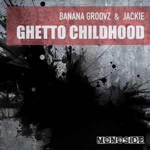 Ghetto Childhood - Single by Banana Groovz | Spotify
