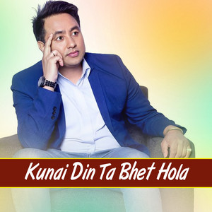 Kunai Din Ta Bhet Hola