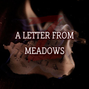 A LETTER FROM MEADOWS by SMARTYR