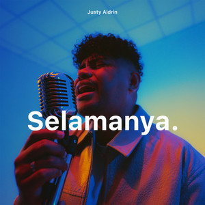 Selamanya by Justy Aldrin