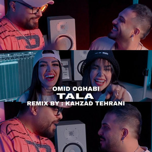 Tala - Remix by Omid Oghabi, Kahzad Tehrani