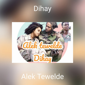 Alek Tewelde - Dihay