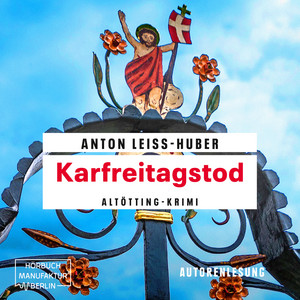 Karfreitagstod [Oberkommissar Max Kramer, Band 4 (ungekürzt)]
