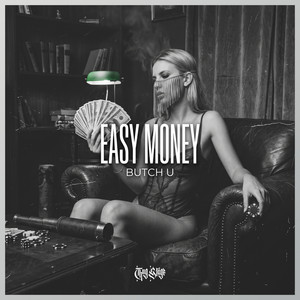 Easy Money by Butch U