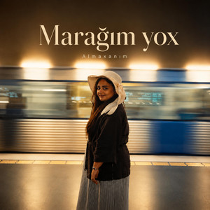 Marağım yox by Almaxanım