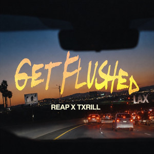 Get Flushed by Li Jefe, Txrill