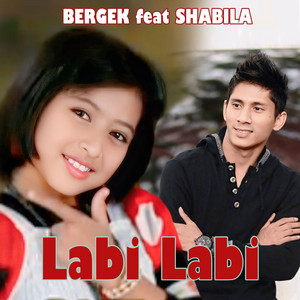 Bergek - Labi Labi (feat. Shabila)