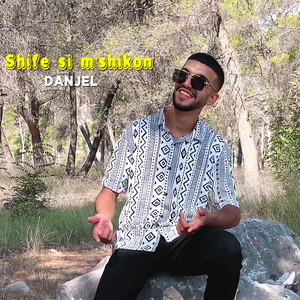 Danjel - Shife si m'shikon