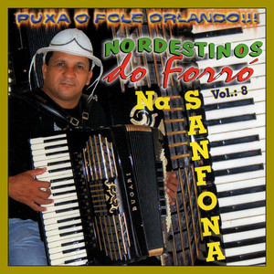 Nordestinos do Forró - Forró de Zé Piatã