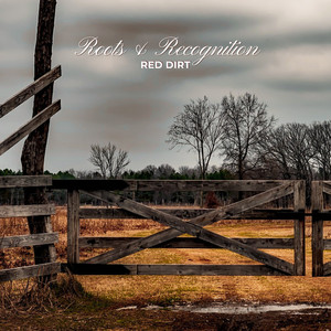 Roots and Recognition — Red Dirt (2026)