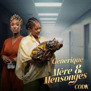 CODK - Générique mère et Mensonges