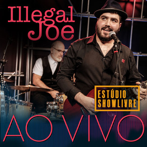 Illegal Joe no Estúdio Showlivre (Ao Vivo) album