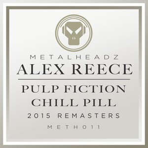 Chill Pill - 2015 Remaster by Alex Reece