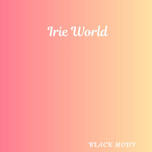 Irie World by Black Mody