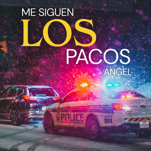 Me Siguen los Pacos by Angel