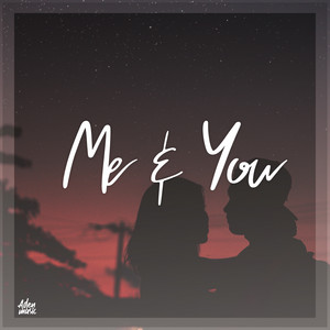 Me & You by MusicbyAden