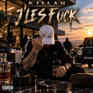 J'LES FUCK by KILLAH