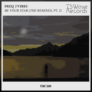 Be Your Star (Rizki Raihut Remix) by Freq 2 Vibes, Rizki Raihut