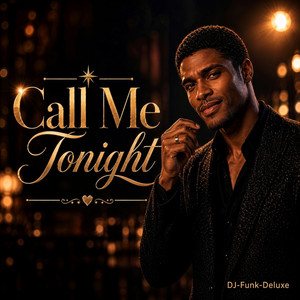 Call Me Tonight by DJ-Funk-Deluxe