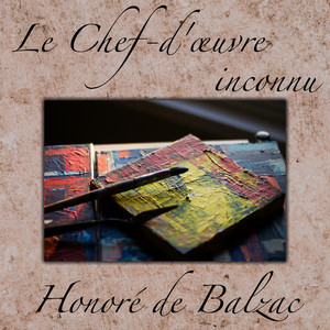 Le Chef d'œuvre inconnu, Honoré de Balzac (Livre audio) Audiobook