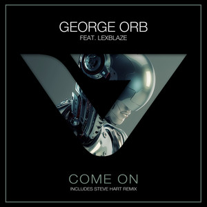 Come On by George Orb, LexBlaze