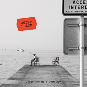 Quiet Place by Justo the MC, Geoff Roy