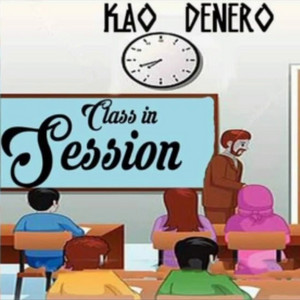 Kao Denero - Class in Session